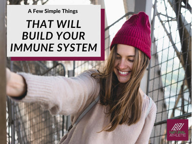 Build A Strong Immune System in 3 Simple Ways